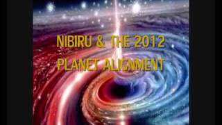 NIBIRU amp THE 2012 PLANET ALIGNMENT Produced by Anton Lawrence [upl. by Alvord]