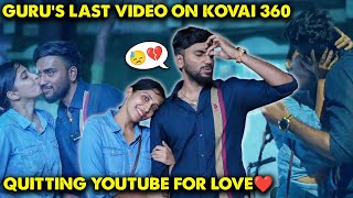 Gurus Last Video On Kovai 360  🥲 Quitting YouTube For His First Love💔😭 Kovai360 [upl. by Adnilim]