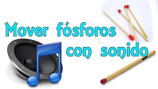 Cómo mover fósforos con sonido  Impresionante truco Experimentos Caseros [upl. by Nrehtac]