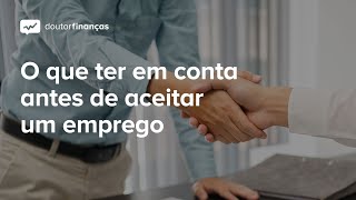 O que ter em conta antes de aceitar um emprego [upl. by Leuqim]