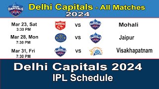 IPL 2024 Delhi Capitals Full Schedule amp Time Table  DC Match Schedule 2024 [upl. by Vinna]