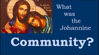 What was the Johannine COMMUNITY [upl. by Yelknirb353]