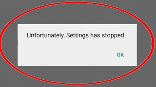 Unfortunately Settings Has Stopped Problem Solve 2022 [upl. by Christy490]