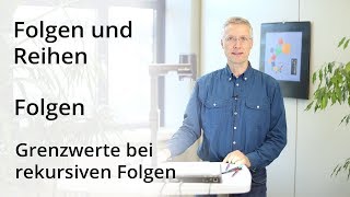 Folgen und Reihen  Grenzwerte bei rekursiv definierten Folgen [upl. by Nanek]