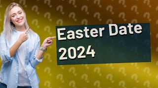 Why does the Easter date change in 2024 [upl. by Navarro]