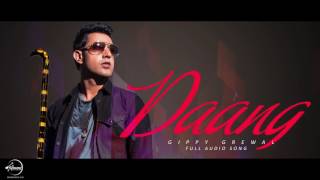 Daang Full Audio Song  Gippy Grewal  Punjabi Audio Songs  Speed Classic Hits [upl. by Ennylhsa629]