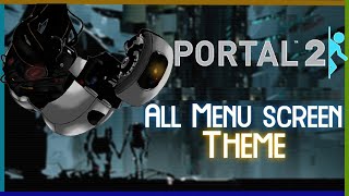 Portal 2 All Menu Screen Theme 4K HD 60 FPS [upl. by Nev]