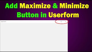 How to Add Minimise and Maximize button In Excel Userform [upl. by Ashling]