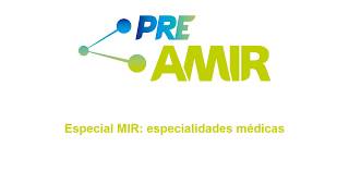 Vídeopildoras PreAMIR  Especial MIR I  especialidades médicas [upl. by Shear]