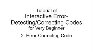 Interactive ErrorDetectingCorrecting Codes 2 ErrorCorrecting Codes [upl. by Chubb]