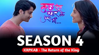 KRPKAB Season 4  The Return of the King  Kuch Rang Pyaar Ke Aise Bhi Season 4 😱 KRPKAB Season 4 [upl. by Amian]