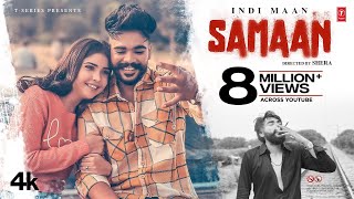 Samaan Official Video Indi Maan  Tu Hor Kithe Dil La Liya  Latest Punjabi Songs 2024 [upl. by Ffej960]