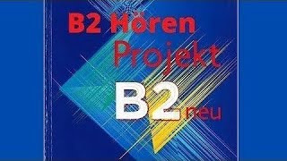 Projekt B2 neuTest 3Hören Teil 4 Prüfungsvorbereitung GoetheZertifikat B2 Lösung✓ Description [upl. by Borg17]