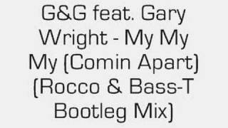 GampG feat Gary Wright  My My MyRocco amp BassT Bootleg Mix [upl. by Mcgrody]