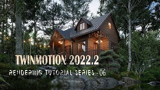 TWINMOTION 20222 RENDERING TUTORIAL SERIES  06 [upl. by Weintrob]