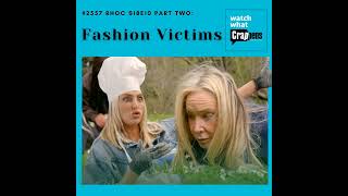 2557 RHOC S18E10 Part Two Fashion Victims [upl. by Ubald]