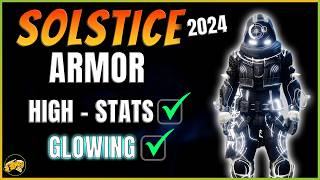 Destiny 2  Solstice Guide  UPDATED  Armor Glows  HIGH START ARMOR [upl. by Gnod]