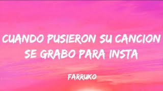 cuando pusieron su cancion se grabo para insta farruko letra [upl. by Bradan]