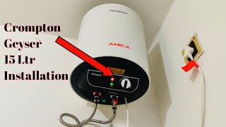 Crompton Electric Water Heater Installation 15 Ltr 2022 Model Geyser [upl. by Langdon]