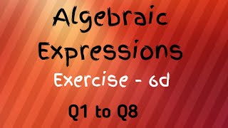 Algebraic Expressions Chapter  6 Exercise  6 d  Q 1 to 8  Class 7th  Maths In [upl. by Claudie399]