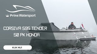 CORSIVA 595 TENDER  50 PK HONDA  Prins Watersport [upl. by Baecher]