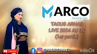 TAOUS ARHAB LIVE 2024 1er partie by MARCO SOUND [upl. by Bolger383]