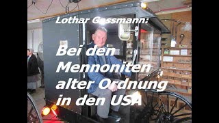 Bei den MENNONITEN ALTER ORDNUNG in den USA Studienreise mit Dr Lothar Gassmann [upl. by Blanca]