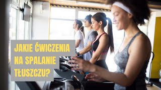 JAKIE ĆWICZENIA NA SPALANIE TŁUSZCZU [upl. by Anitsihc672]