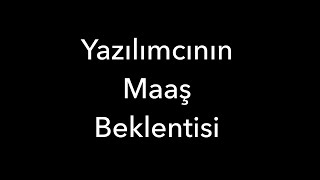 Yazılımcının Maaş Beklentisi [upl. by Repsihw]