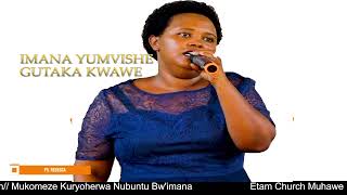 IMANA YUMVISHE GUTAKA KWAWE PASTOR REBECCA [upl. by Arotak344]