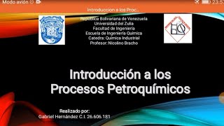 Introducción a los procesos petroquímicos alumnos del 2023 [upl. by Mot358]