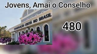 HINO CCB n° 480 JOVENS AMAI O CONSELHO INSTRUMENTAL COVER by anirak [upl. by Nnylyoj859]