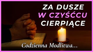 Modlitwa Codzienna za Dusze w Czyśćcu Cierpiące [upl. by Suzie294]