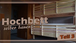 Hochbett selber bauenTeil 3DIY BauanleitungEtagenbett  Stockbett für Kinder [upl. by Bush]