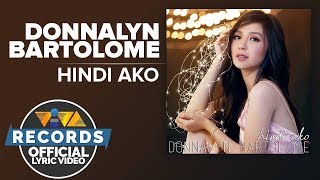 Donnalyn Bartolome — Hindi Ako Official Lyric Video [upl. by Reiter]