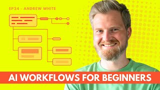 AI Workflows That Help Small Teams OUTSMART Big Players  Andrew White [upl. by Devaj71]