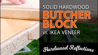 Ikea Butcher block vs Hardwood Reflections Butcher Block [upl. by Ellah375]