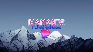 Diamante  ftRaúl Rodríguez Video Letras 💎 [upl. by Eenrahc]