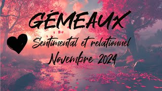 ♊ GÉMEAUX SENTIMENTAL ❤️  NOVEMBRE 2024 [upl. by Jackqueline]