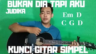 Kunci gitar simpel Bukan Dia Tapi Aku  Judika by Thoriq Bakhri tutorial gitar untuk pemula [upl. by Annaeoj]