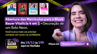 🖤 Abertura das Matrículas da Black Bauer Vitalícia  4 em 1  Decoração de um Bolo de Andar Neon [upl. by Linus]