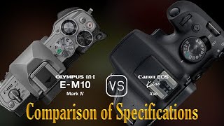 Olympus OMD EM10 Mark IV vs Canon EOS Kiss X90 A Comparison of Specifications [upl. by Cheffetz]