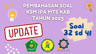 Pembahasan Soal KSM IPA MTs Tingkat Kabupaten Tahun 2023 Bagian 4 Soal 32  41 [upl. by Aivuy]