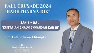 FALL CRUSADE  HARHTHARNA DIK Zan 6na  Krista Ah Chauh Chhandam Kan Ni Pr Lalengliana Khiangte [upl. by Ain]