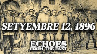 SETYEMBRE 12 1896  BINITAY ANG TRECE MARTIRES NG CAVITE  ECHOES FROM THE PAST [upl. by Newton395]