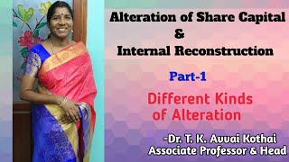 Alteration of Share CapitalampInternal Reconstruction  Part1 Different Types  DrTKAvvai Kothai [upl. by Llenrev]