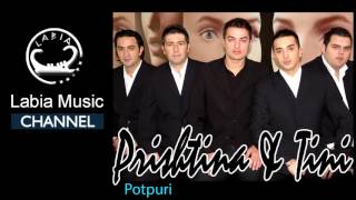 Prishtina amp Tini Potpuri [upl. by Isaiah]