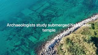 Archaeologists study submerged Nabataean temple [upl. by Refenej276]