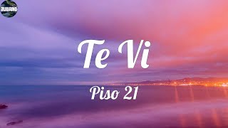 Piso 21  Te Vi VIDEO LETRA  Eso fue en el acto [upl. by Okkin]