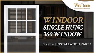 2 of 4  WinDoor Single Hung 360 Window  Installation pt 1 [upl. by Buller473]